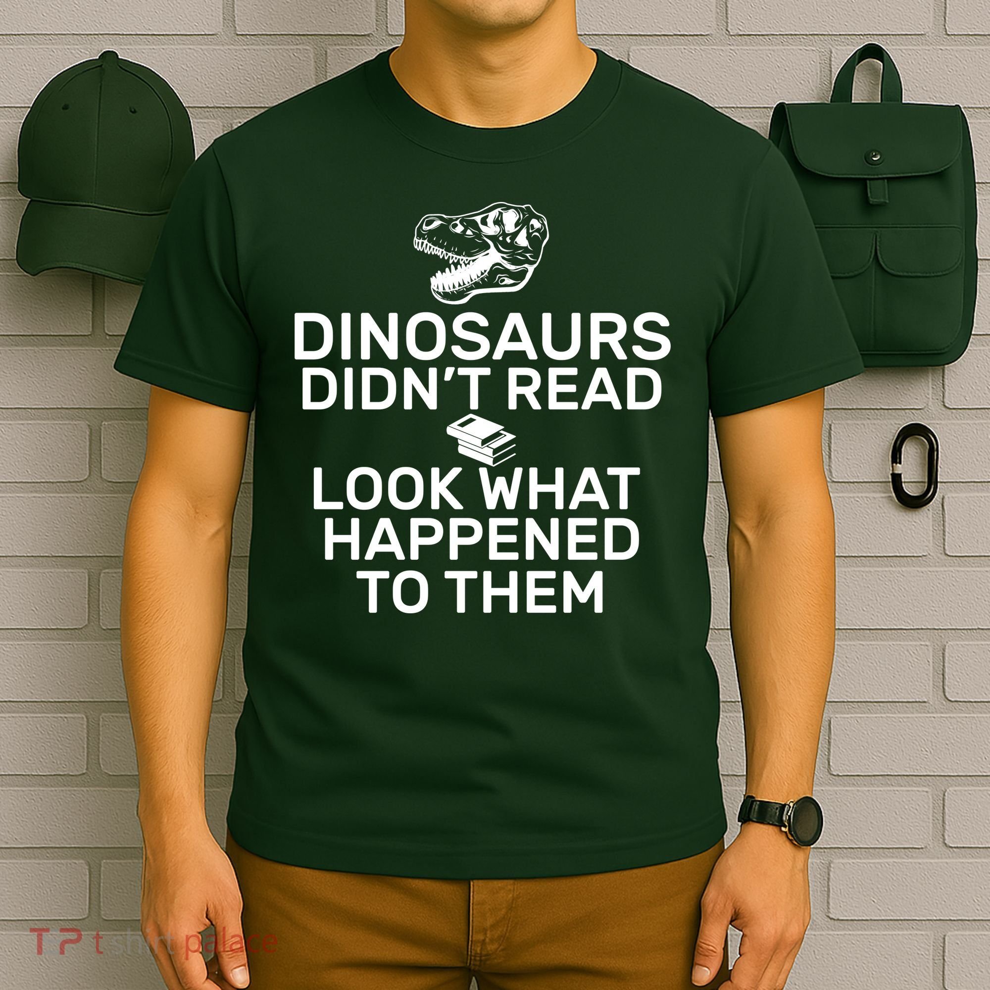 Dinosaurs Didn't Read Look What Happened To Them T-Shirt