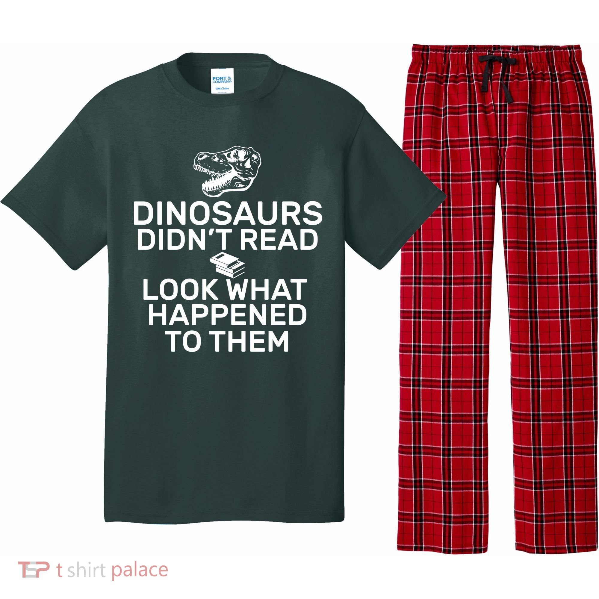 Dinosaurs Didn't Read Look What Happened To Them Pajama Set
