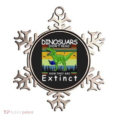 Dinosaurs Didn't Read Now They Are Extinct Funny Ornament