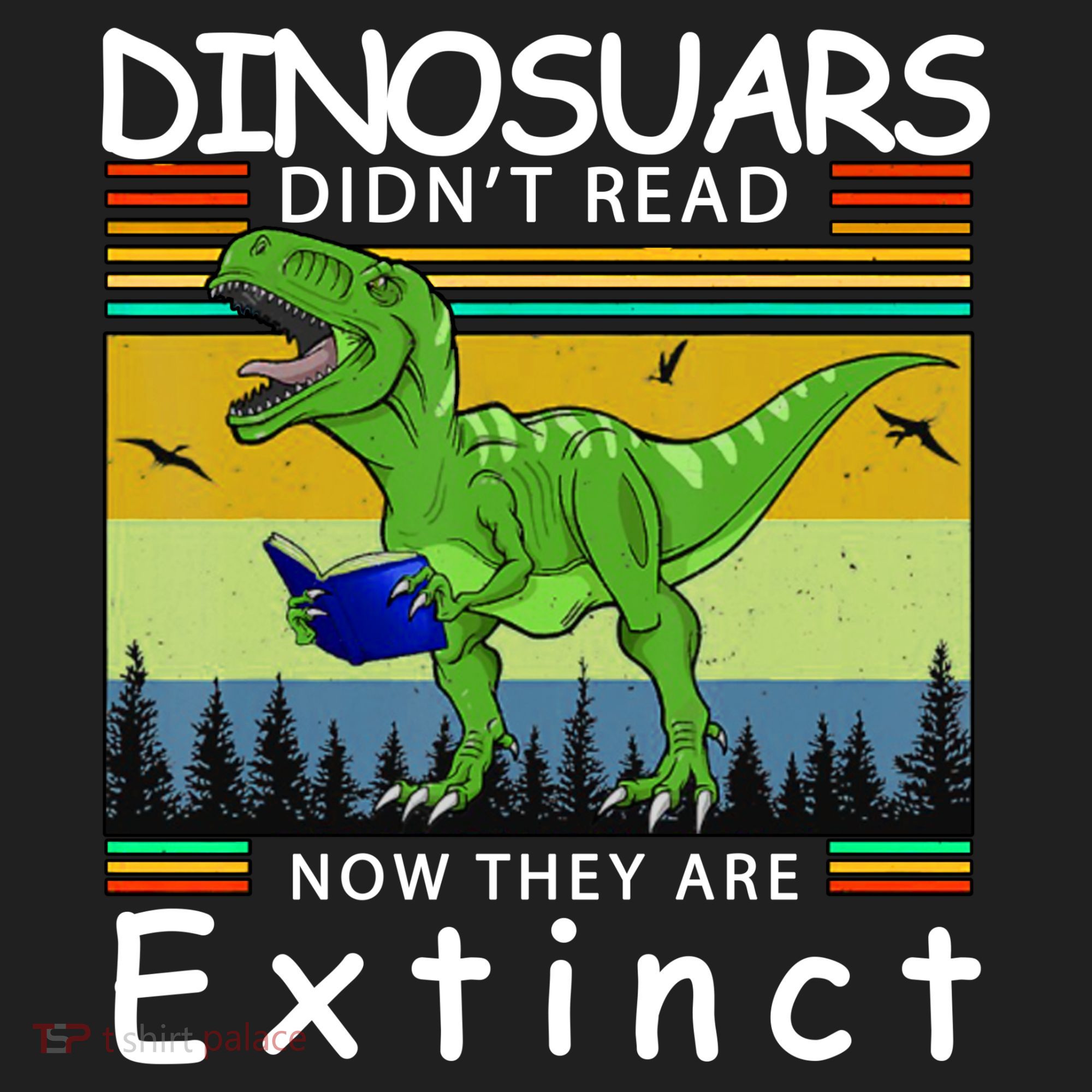 Dinosaurs Didn't Read Now They Are Extinct Funny Hat