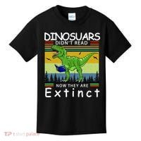 Dinosaurs Didn't Read Now They Are Extinct Funny Kids T-Shirt thumb 0