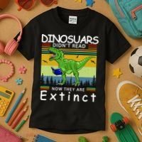 Dinosaurs Didn't Read Now They Are Extinct Funny Kids T-Shirt thumb 3