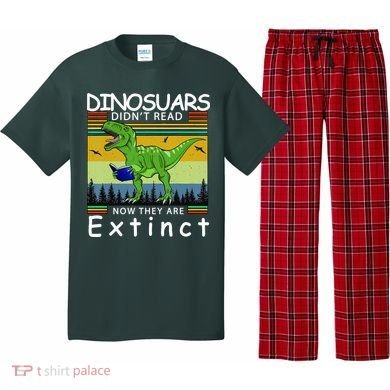 Dinosaurs Didn't Read Now They Are Extinct Funny Pajama Set