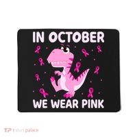 Dinosaur In October We Wear Pink Breast Cancer Boys Mousepad thumb 0