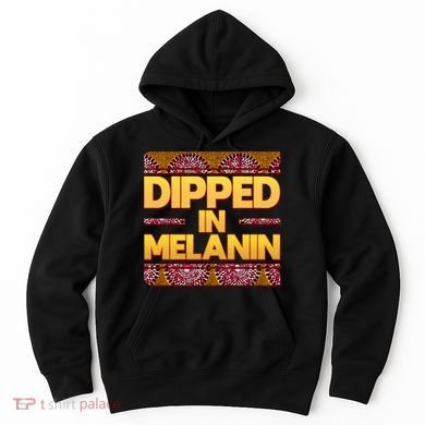 Dipped In Melanin Hoodie