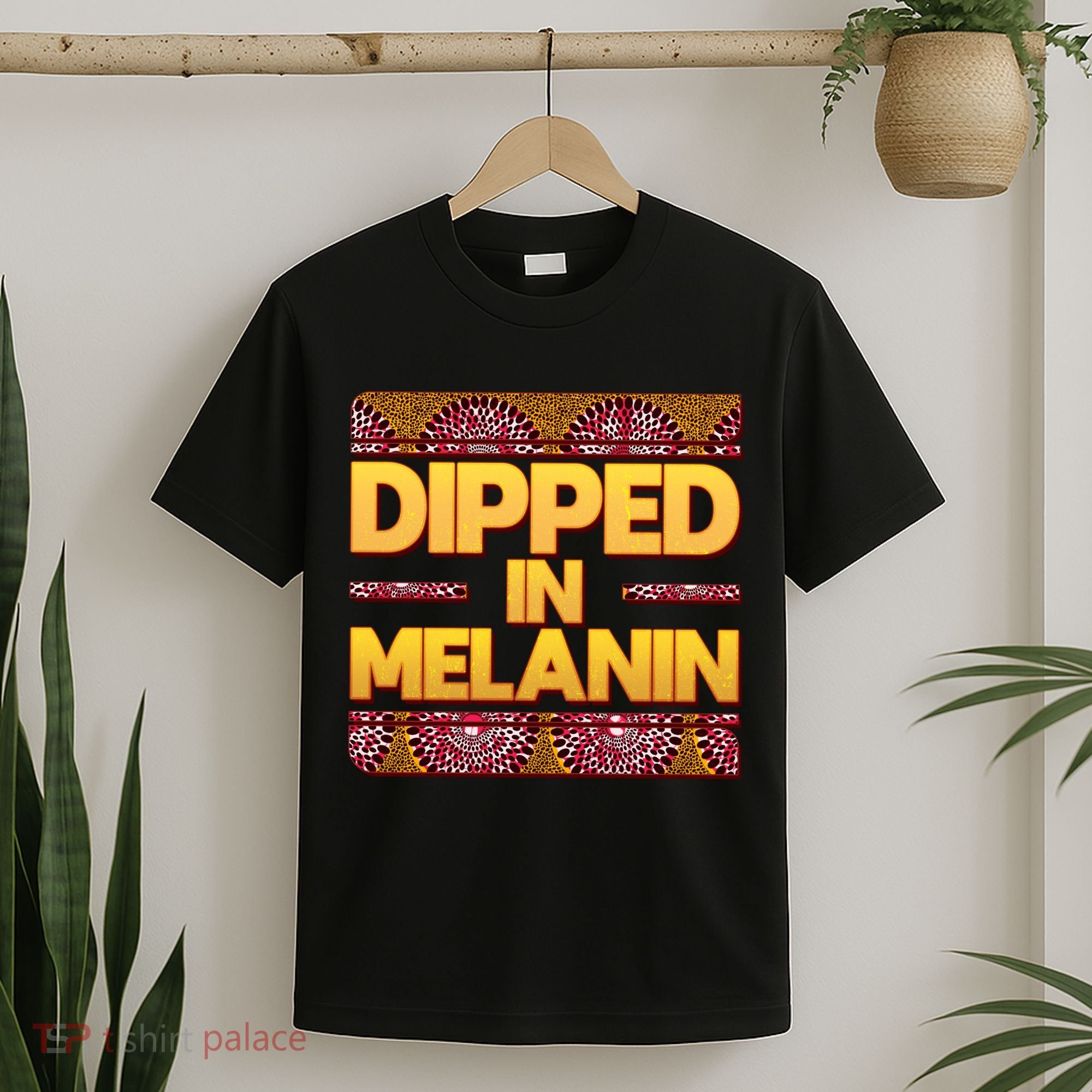 Dipped In Melanin T-Shirt
