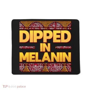 Dipped In Melanin Mousepad