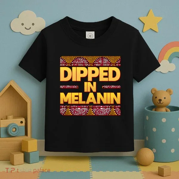 Dipped In Melanin Toddler T-Shirt