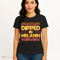 Dipped In Melanin Women's T-Shirt thumb 4