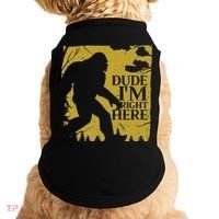 Dude I'm Right Here I Bigfoot Sasquatch Gift Doggie Tank thumb 0