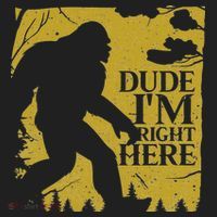 Dude I'm Right Here I Bigfoot Sasquatch Gift Beanie thumb 2