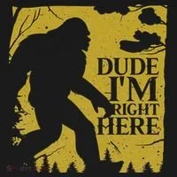 Dude I'm Right Here I Bigfoot Sasquatch Gift Toddler Hoodie thumb 2