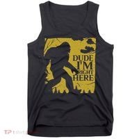 Dude I'm Right Here I Bigfoot Sasquatch Gift Tank Top thumb 0