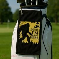 Dude I'm Right Here I Bigfoot Sasquatch Gift Golf Towel thumb 2