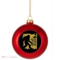 Dude I'm Right Here I Bigfoot Sasquatch Gift Plastic Christmas Ball Ornament thumb 0