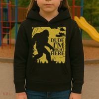 Dude I'm Right Here I Bigfoot Sasquatch Gift Kids Hoodie thumb 3