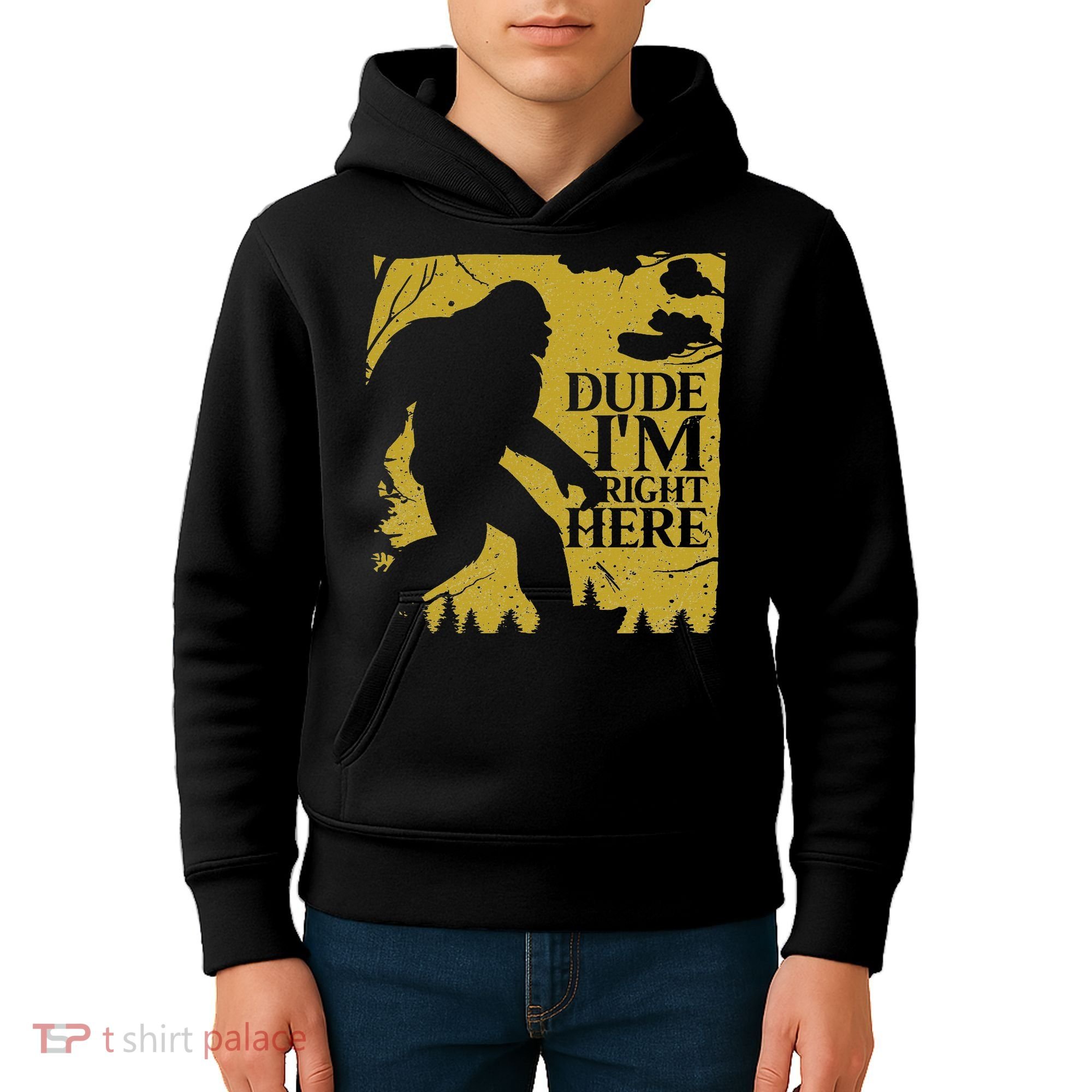 Dude I'm Right Here I Bigfoot Sasquatch Gift Kids Hoodie