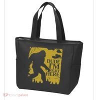Dude I'm Right Here I Bigfoot Sasquatch Gift Tote Bag thumb 3