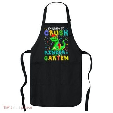 Dinosaur I'm Ready To Crush Kindergarten Back To School Apron
