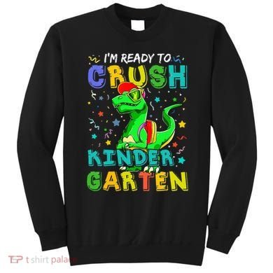 Dinosaur I'm Ready To Crush Kindergarten Back To School Sweatshirt