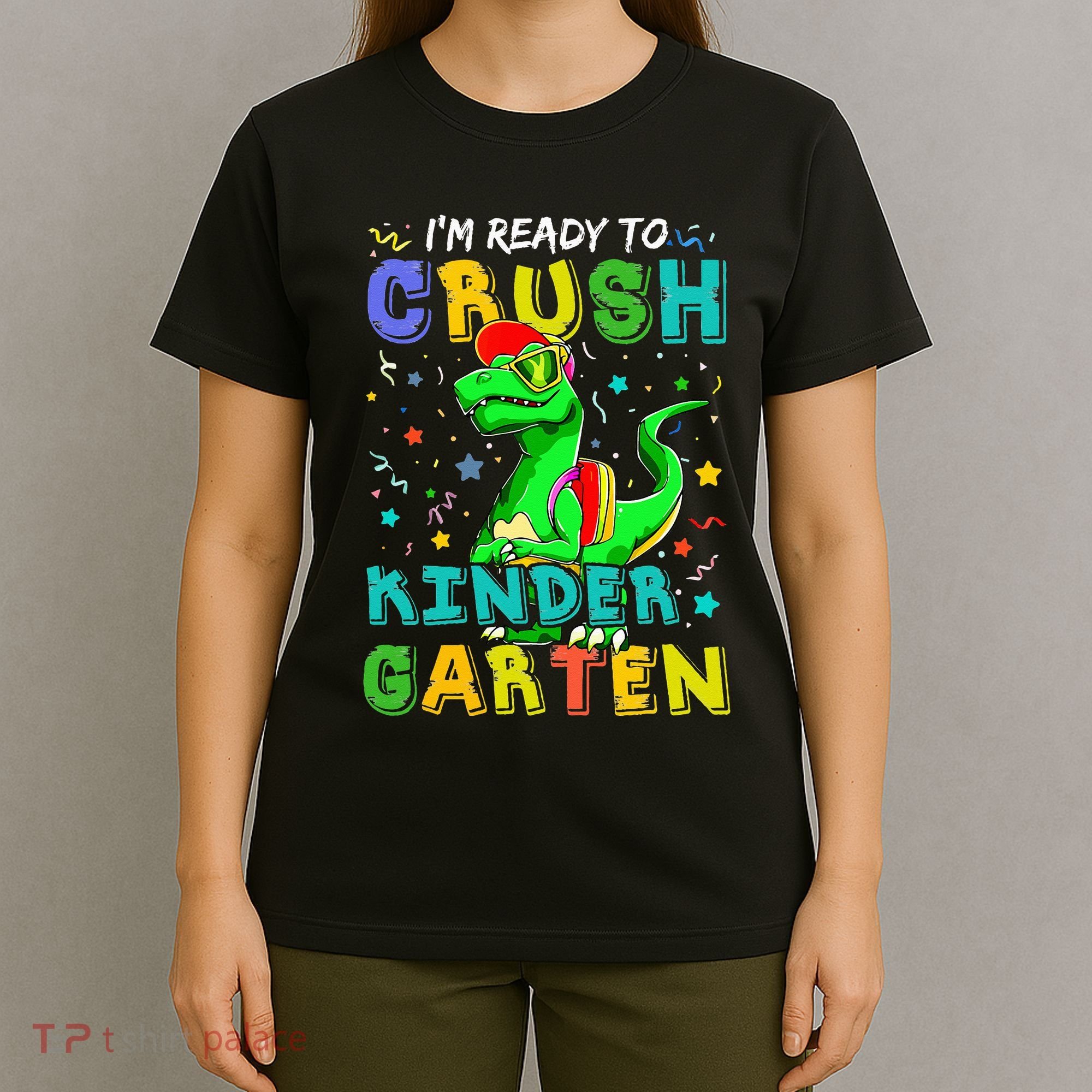 Dinosaur I'm Ready To Crush Kindergarten Back To School T-Shirt