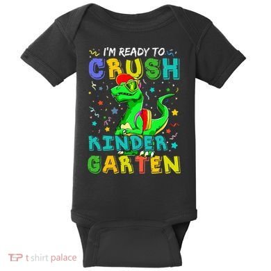 Dinosaur I'm Ready To Crush Kindergarten Back To School Baby Bodysuit