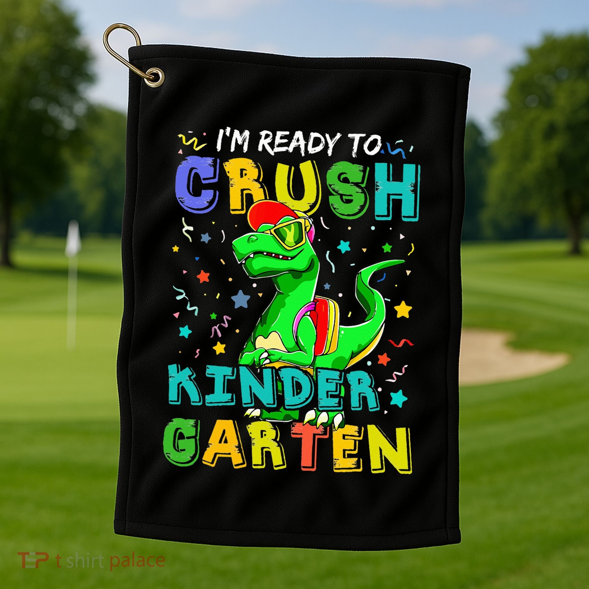 Dinosaur I'm Ready To Crush Kindergarten Back To School Golf Towel