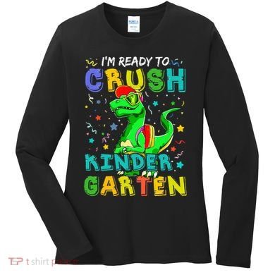 Dinosaur I'm Ready To Crush Kindergarten Back To School Women's Long Sleeve Shirt