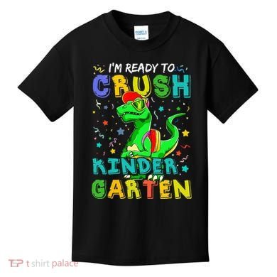 Dinosaur I'm Ready To Crush Kindergarten Back To School Kids T-Shirt