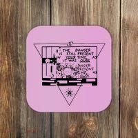 Danger Is Still Present Your Time As It Was Ours Coaster thumb 0