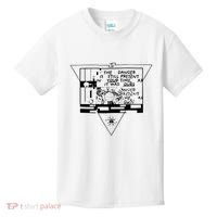 Danger Is Still Present Your Time As It Was Ours Kids T-Shirt thumb 0