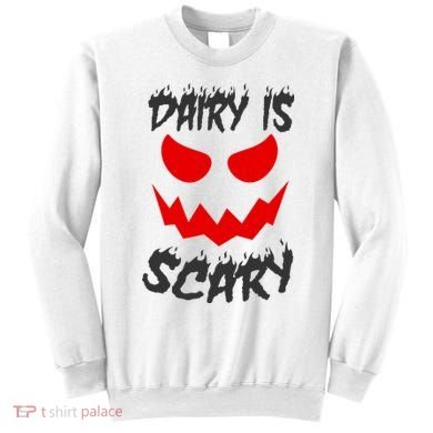 Dairy Is Scary Halloween Scary Face Horror Sweatshirt