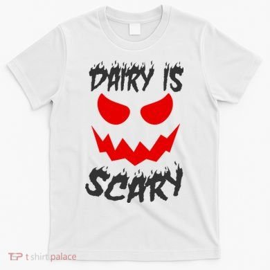 Dairy Is Scary Halloween Scary Face Horror T-Shirt