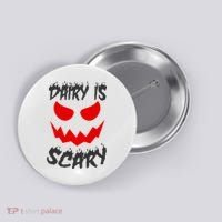 Dairy Is Scary Halloween Scary Face Horror Button thumb 0