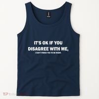 Disagree With Me Can't Force You To Be Right Tank Top thumb 2