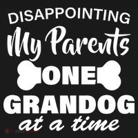 Disappointing My Parents One Grandog At A Time Button thumb 1