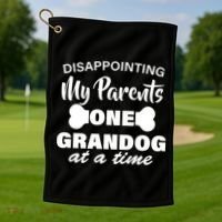 Disappointing My Parents One Grandog At A Time Golf Towel thumb 1