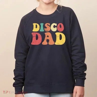 Disco Dad Women's Sweatshirt