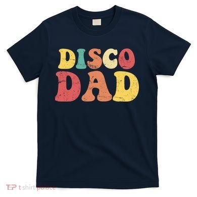 Disco Dad T-Shirt
