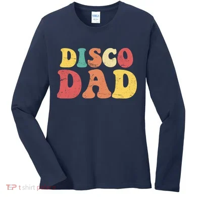 Disco Dad Women's Long Sleeve Shirt