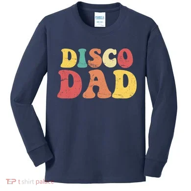 Disco Dad Kids Long Sleeve Shirt