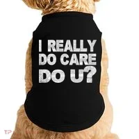 Distress I Really Do Care Do You Doggie Tank thumb 0