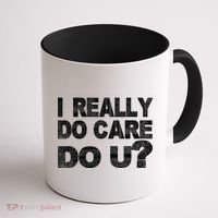 Distress I Really Do Care Do You Coffee Mug thumb 1