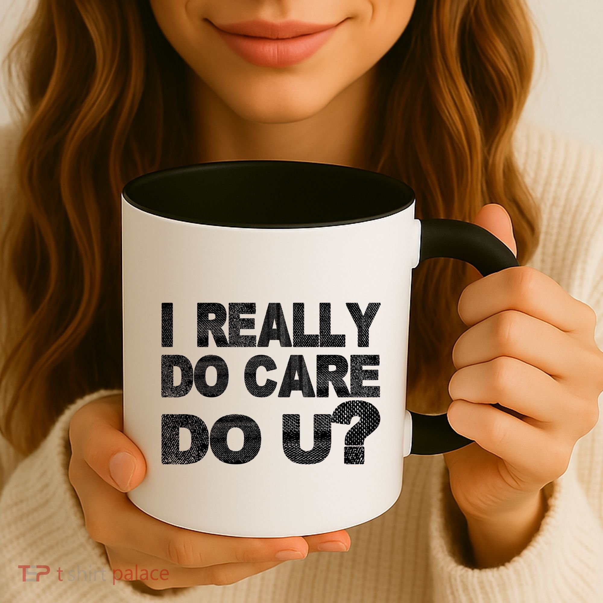 Distress I Really Do Care Do You Coffee Mug