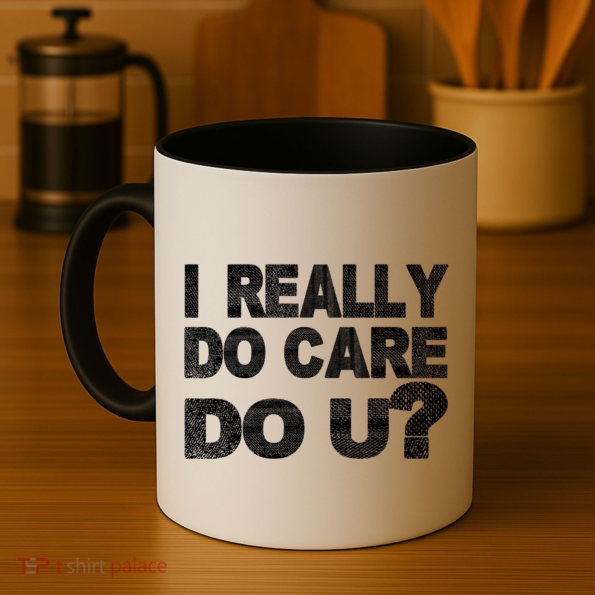 Distress I Really Do Care Do You Coffee Mug