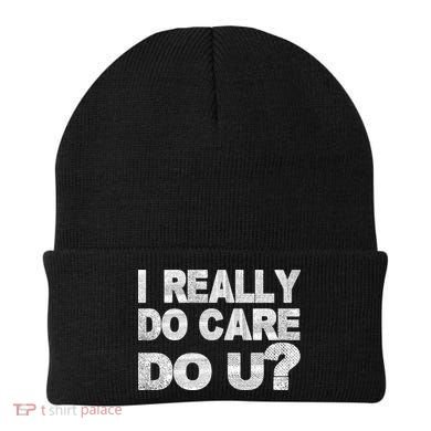 Distress I Really Do Care Do You Beanie