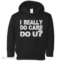 Distress I Really Do Care Do You Toddler Hoodie thumb 0