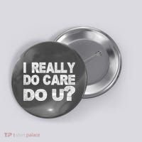 Distress I Really Do Care Do You Button thumb 0