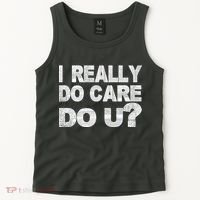Distress I Really Do Care Do You Tank Top thumb 2