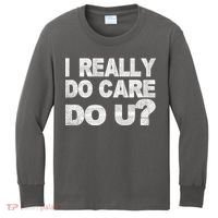 Distress I Really Do Care Do You Kids Long Sleeve Shirt thumb 0